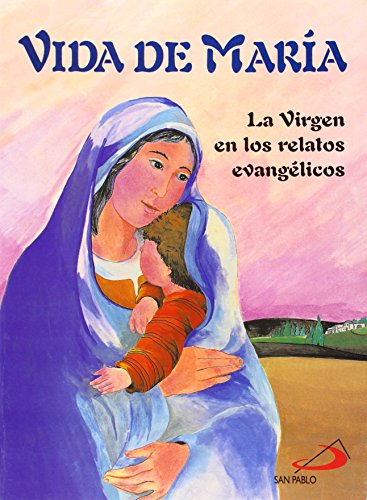 Beispielbild fr Vida de Mara: la Virgen en los Relatos Evanglicos zum Verkauf von Hamelyn