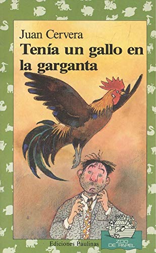 Imagen de archivo de Tenia Un Gallo en la Garganta Zoo Papel a la venta por Hamelyn