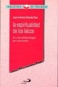 Imagen de archivo de LA ESPIRITUALIDAD DE LOS LAICOS a la venta por Librera Rola Libros