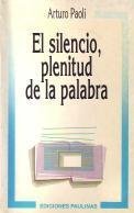 Beispielbild fr El Silencio, Plenitud de la Palabra zum Verkauf von Hamelyn