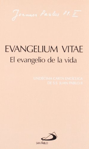 Beispielbild fr Evangelium Vitae. el Evangelio de la Vida: Undcima Carta Encclica de Juan Pablo Ii zum Verkauf von Hamelyn