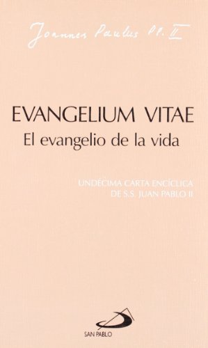 Imagen de archivo de Evangelium Vitae. el Evangelio de la Vida: Undcima Carta Encclica de Juan Pablo Ii a la venta por Hamelyn