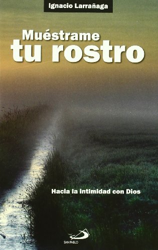 Beispielbild fr Mustrame tu rostro: Hacia la intimidad con Dios (Nuevos fermentos) zum Verkauf von Ictis