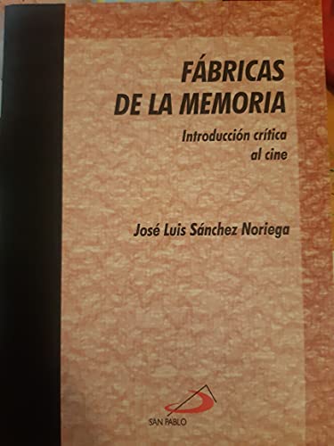 Stock image for Fabricas de la Memoria - Introduccion Critica al Cine for sale by Bookmans