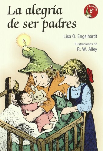 Beispielbild fr La alegr?a de ser padres zum Verkauf von Reuseabook