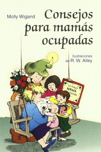 Consejos para mamÃ¡s ocupadas (9788428522182) by Wigand, Molly