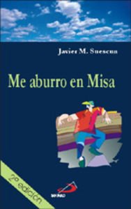 Stock image for Me aburro en Misa for sale by MIRADOR A BILBAO