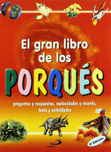 Stock image for El gran libro de los porqus: Preguntas y respuestas, curiosidades y rcords, tests y actividades. for sale by FIRENZELIBRI SRL