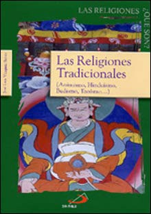 9788428524575: Las religiones tradicionales: Animismo, hinduismo, budismo, taosmo... (Las religiones, qu son?)