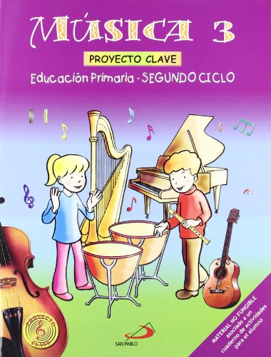 9788428525114: Msica 3 - Proyecto Clave - Libro del alumno: Educacin Primaria. Segundo ciclo - 9788428525114