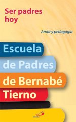 Stock image for Ser padres hoy (Escuela De Padres, Band 1) for sale by medimops