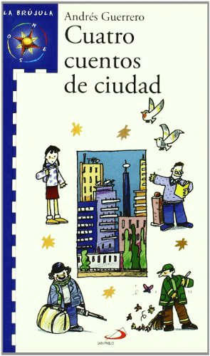 Beispielbild fr Cuatro cuentos de ciudad (La brjula - serie azul) zum Verkauf von medimops