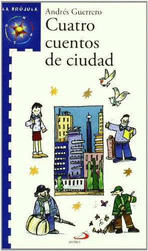 Stock image for Cuatro cuentos de ciudad (La brjula - serie azul) for sale by medimops