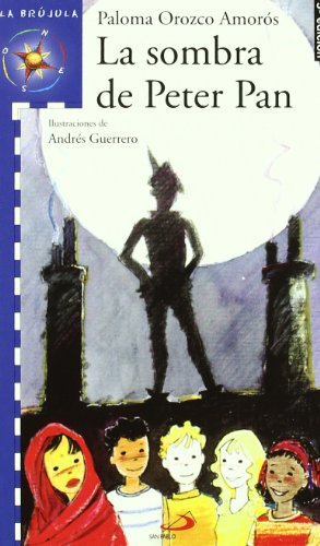 La Sombra De Peter Pan (la Brújula - Serie Azul) - Paloma Orozco Amorós, Andrés Guerrero Sánchez