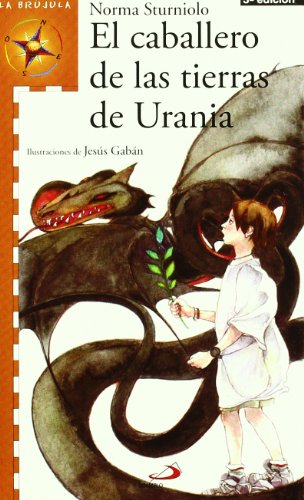 Beispielbild fr El caballero de las tierras de Urania (La brjula - serie naranja) zum Verkauf von medimops