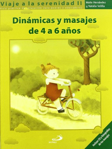 9788428528306: Viaje a la serenidad II - dinamicas y masajes de 4 a 6 aos (+CD)