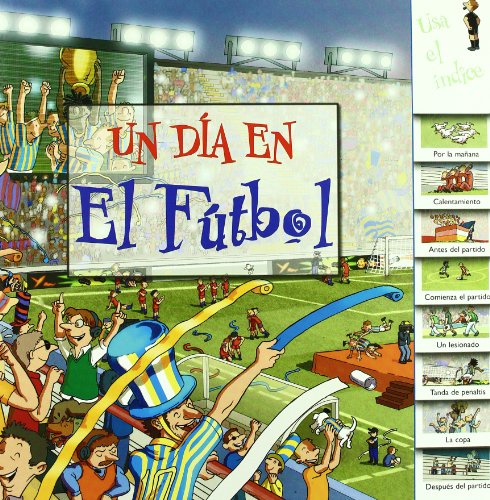 Imagen de archivo de Un Dia En El Futbol (sin Coleccion) a la venta por RecicLibros