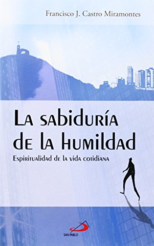 Stock image for LA SABIDURA DE LA HUMILDAD for sale by Librerias Prometeo y Proteo
