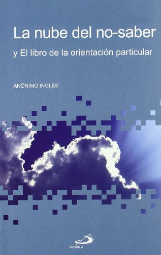 Imagen de archivo de LA NUBE DEL NO-SABER Y EL LIBRO DE LA ORIENTACIN PARTICULAR a la venta por Zilis Select Books