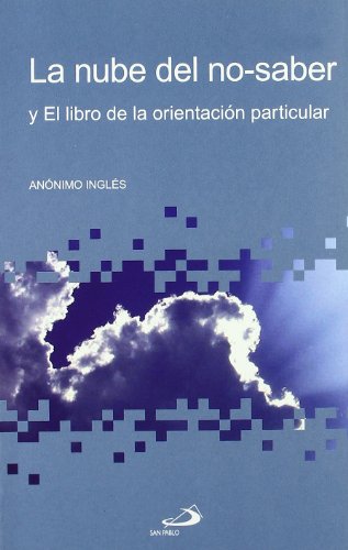 Stock image for LA NUBE DEL NO-SABER Y EL LIBRO DE LA ORIENTACIN PARTICULAR for sale by Zilis Select Books