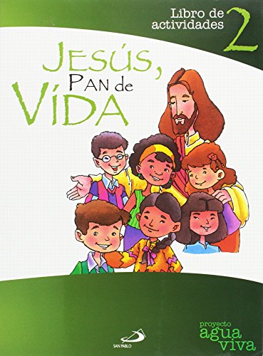 Stock image for JESS, PAN DE VIDA. LIBRO DE ACTIVIDADES PROYECTO AGUA VIVA for sale by Zilis Select Books