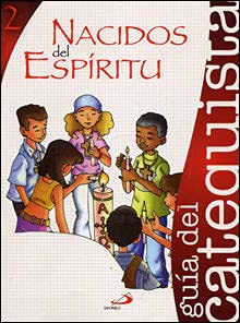 Stock image for NACIDOS DEL ESPIRITU. LIBRO DEL CATEQUISTA for sale by Iridium_Books