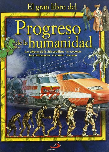 Beispielbild fr El gran libro del progreso de la humanidad. Los objetos de la vida cotidiana. La economia. Las civilizaciones. El vestido. Las casas. zum Verkauf von FIRENZELIBRI SRL