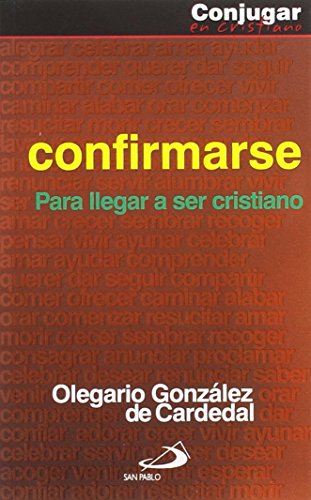 Confirmarse: Para llegar a ser cristiano (9788428532464) by GonzÃ¡lez, De Cardedal