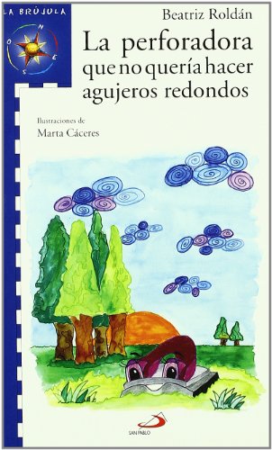 Beispielbild fr La perforadora que no quera hacer agujeros redondos (La brjula - serie azul, Band 9) zum Verkauf von medimops