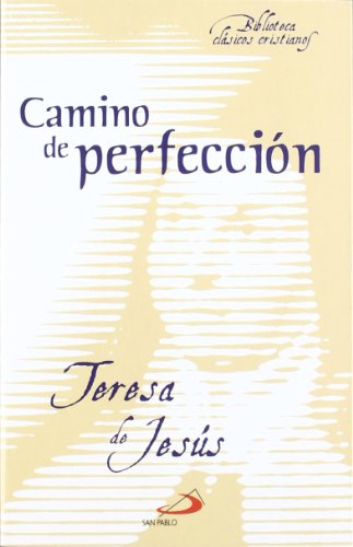 Camino de perfección (Biblioteca de clásicos cristianos) (Spanish Edition)