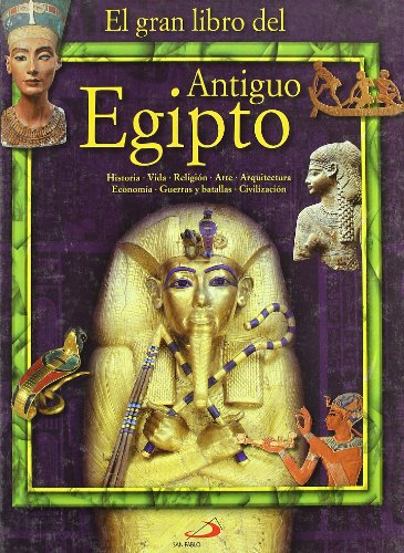 EL GRAN LIBRO DEL ANTIGUO EGIPTO HISTORIA, VIDA, REILGIÓN, ARTE, ARQUITECTURA, ECONOMÍA, GUERRAS Y BATALLAS, CIVI - BONGIOANNI, ALESSANDRO