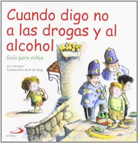 Stock image for Cuando digo no a las drogas y al alcohol : gua para nios for sale by medimops