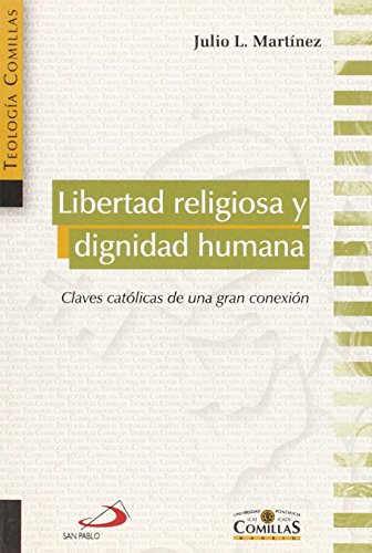 Imagen de archivo de Libertad religiosa y dignidad humana Martnez, Julio Luis a la venta por Iridium_Books