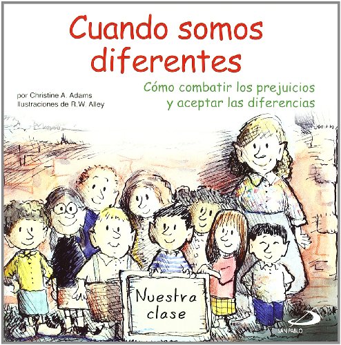 Cuando somos diferentes: CÃ³mo combatir los prejuicios y aceptar las diferencias (9788428536332) by Adams, C. A.