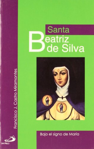 Stock image for Santa Beatriz de Silva for sale by Hamelyn