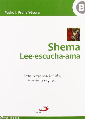 Beispielbild fr Shema lee-escucha-ama. Lectura creyente de la Biblia, individual y en grupos. zum Verkauf von La Librera, Iberoamerikan. Buchhandlung