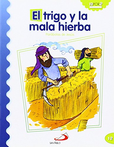 Stock image for El trigo y la mala hierba Londoo Silva, Luis Daniel for sale by Iridium_Books