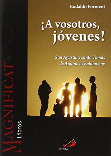 Imagen de archivo de A VOSOTROS, JVENES! SAN AGUSTN Y SANTO TOMS DE AQUINO OS HABLAN HOY a la venta por Zilis Select Books