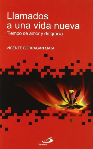 Stock image for Llamados a una vida nueva: Tiempo de amor y de gracia for sale by Ammareal