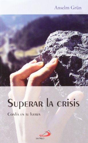 Beispielbild fr Superar la crisis : confa en tus fuerzas: Confa en tu fuerza (Horizontes, Band 29) zum Verkauf von medimops