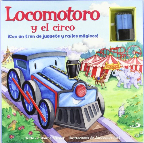 Stock image for Locomotoro y el circo. Con un tren de juguete y rales mgicos for sale by Iridium_Books