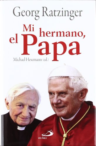 Beispielbild fr Mi Hermano El Papa: 15 (Caminos) [Tapa dura] Ratzinger, Georg; Hesemann, Michael and Bernet, Roberto Heraldo zum Verkauf von Papiro y Papel