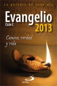 Imagen de archivo de Evangelio 2013 Letra Grande: Camino, Verdad y Vida a la venta por Hamelyn