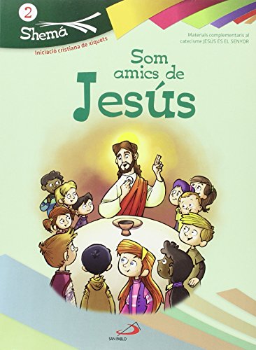 9788428542951: Som amics de Jess. Valenciano. Shema 2 (libro del nio). Iniciacin cristiana de nios: Materiales complementarios al catecismo Jess es el Seor, en Valenciano