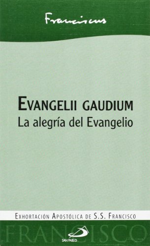 La «exhortación» del Papa: Evangelii Gaudium –