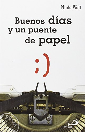 Imagen de archivo de Buenos das y un puente de papel Watt Prez, Ninfa a la venta por Iridium_Books