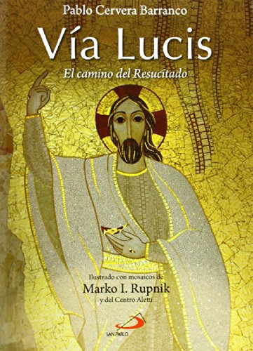 Stock image for Via Lucis; El Camino del Resucitado. for sale by Bucks County Bookshop IOBA