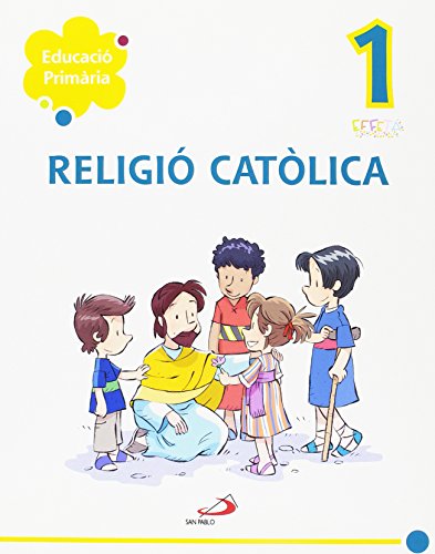 Imagen de archivo de RELIGI CATLICA 1 - EDUCACI PRIMRIA. EFFET EDUCACIN PRIMARIA. (LIBRO DEL ALUMNO) a la venta por Zilis Select Books