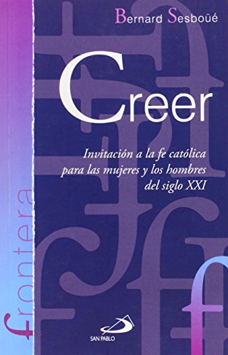 9788428545976: Creer: Invitacin a la fe catlica para las mujeres y los hombres del siglo XXI