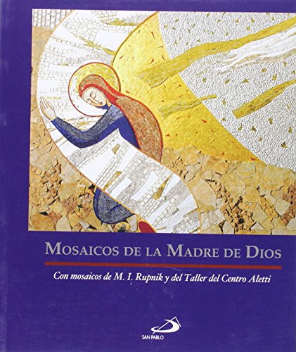 9788428546539: Mosaicos de la Madre de Dios: Con mosaicos de M. I. Rupnik y del Taller del Centro Aletti